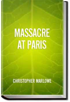 Massacre at Paris | Christopher Marlowe