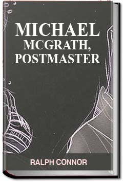Michael McGrath, Postmaster | Ralph Connor