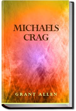 Michael's Crag | Grant Allen