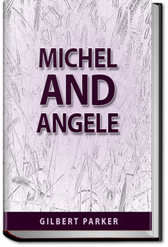 Michel and Angele - Complete | Gilbert Parker