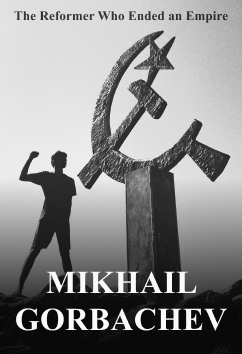 Mikhail Gorbachev | Rulers & Reformers