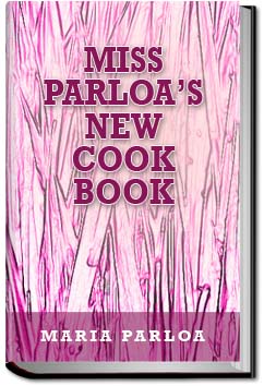 Miss Parloa's New Cook Book | Maria Parloa