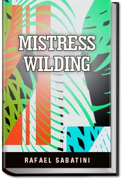 Mistress Wilding | Rafael Sabatini
