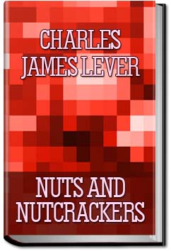 Nuts and Nutcrackers | Charles James Lever