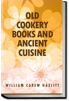 Old Cookery Books and Ancient Cuisine | Hazlitt