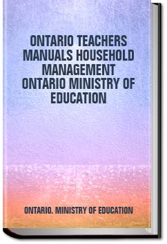 Ontario Teachers' Manuals: Household Management | Ontario. Ministry of Education