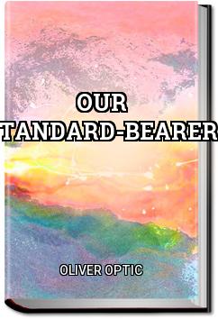 Our Standard-Bearer | Oliver Optic