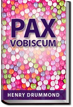 Pax Vobiscum | Henry Drummond