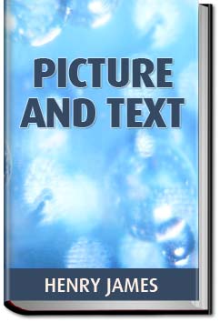 Picture and Text | Henry James