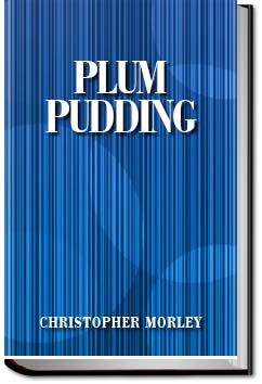 Plum Pudding | Christopher Morley
