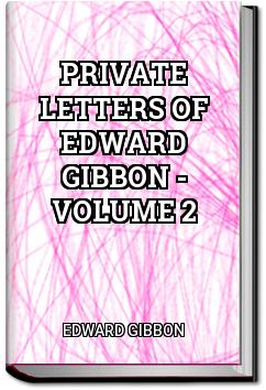 Private Letters of Edward Gibbon - Volume 2 | Edward Gibbon