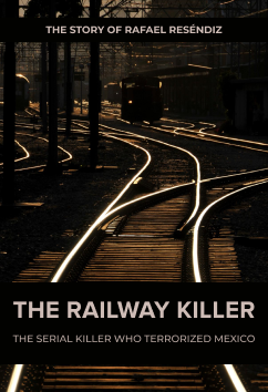 Rafael Reséndiz - The Railway Killer | Serial Killers