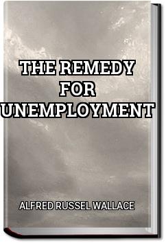 The Remedy for Unemployment | Alfred Russel Wallace