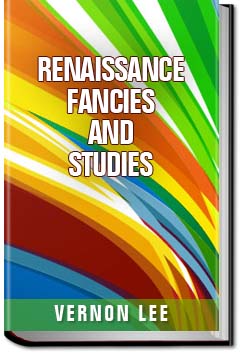 Renaissance Fancies and Studies | Vernon Lee