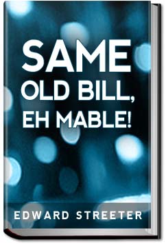 Same old Bill, eh Mable! | Edward Streeter