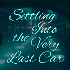 Settling Into the Very Last Car | Sleep & Relaxation