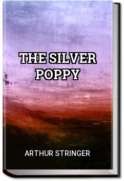 The Silver Poppy | Arthur Stringer