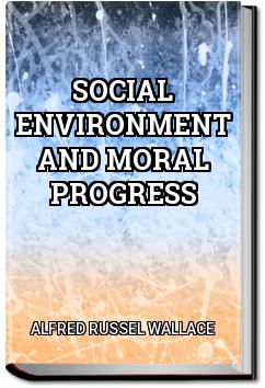 Social Environment and Moral Progress | Alfred Russel Wallace