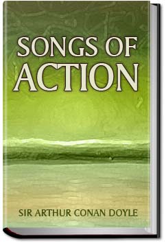Songs of Action | Sir Arthur Conan Doyle