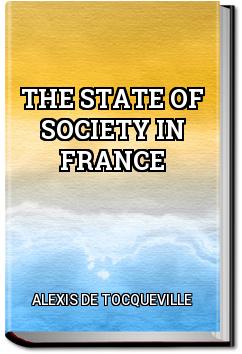 The State of Society in France | Alexis de Tocqueville