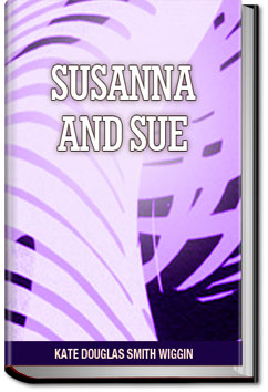 Susanna and Sue | Kate Douglas Smith Wiggin