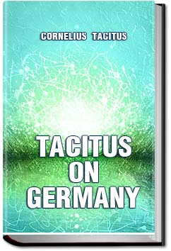 Tacitus on Germany | Cornelius Tacitus