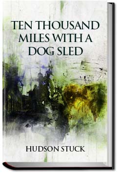 Ten Thousand Miles with a Dog Sled | Hudson Stuck