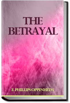 The Betrayal | E. Phillips Oppenheim