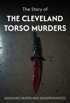 The Cleveland Torso Murders | Unsolved Deaths