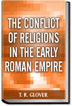 The Conflict of Religions in the Early Roman Empire | T. R. Glover