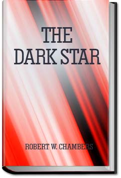 The Dark Star | Robert W. Chambers