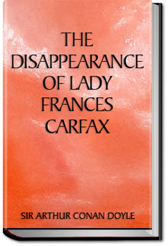 The Disappearance of Lady Frances Carfax | Sir Arthur Conan Doyle