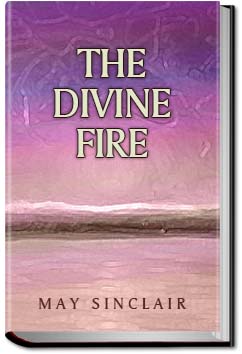 The Divine Fire | May Sinclair