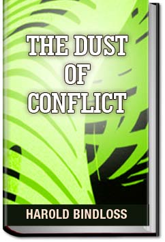 The Dust of Conflict | Harold Bindloss