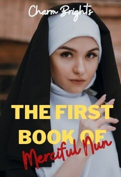 The First Book Of The Merciful Nun | Charm Brights