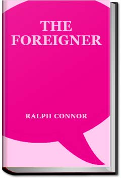 The Foreigner | Ralph Connor