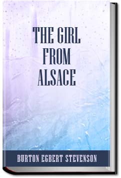 The Girl from Alsace | Burton Egbert Stevenson