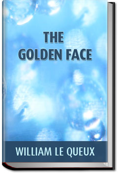 The Golden Face | William Le Queux