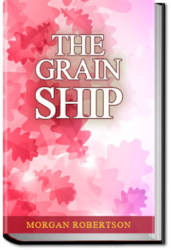 The Grain Ship | Morgan Robertson
