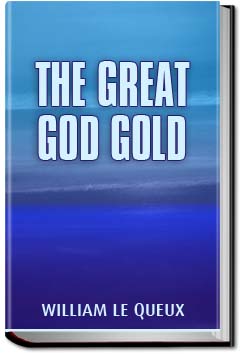 The Great God Gold | William Le Queux