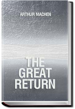 The Great Return | Arthur Machen