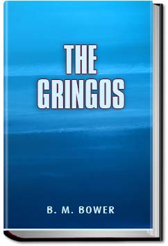 The Gringos | B. M. Bower