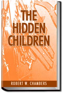 The Hidden Children | Robert W. Chambers