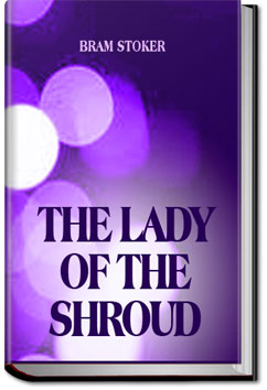 The Lady of the Shroud | Bram Stoker