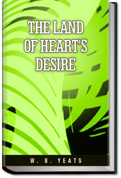 The Land of Heart's Desire | W. B. Yeats