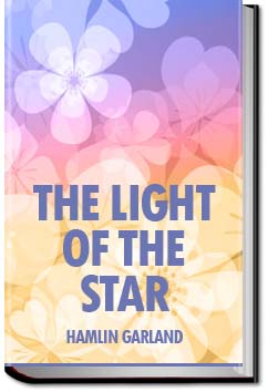 The Light of the Star | Hamlin Garland