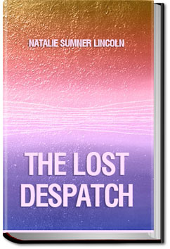 The Lost Despatch | Natalie Sumner Lincoln