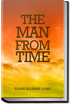 The Man from Time | Frank Belknap Long