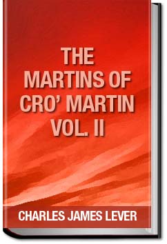 The Martins Of Cro' Martin, Vol. II (of II) | Charles James Lever