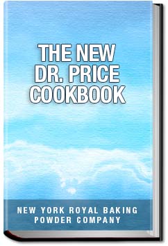 The New Dr. Price Cookbook | New York Royal baking powder company
